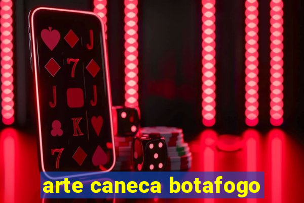 arte caneca botafogo